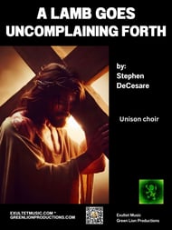 A Lamb Goes Uncomplaining Forth Unison choral sheet music cover Thumbnail